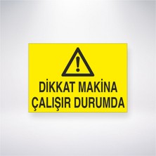 Reysa Tasarım Dikkat Makine Çalışır Durumda 21X30 cm Yapışkanlı Levha