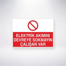 Reysa Tasarım Elektrik Akımını Devreye Sokmayın Çalışan Var 21X30 cm Yapışkanlı Levha