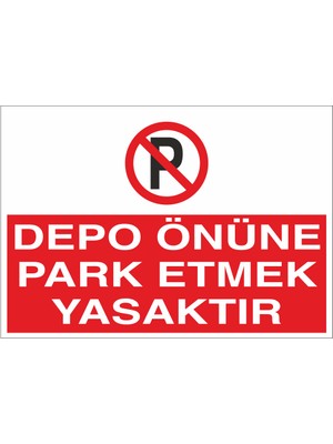Reysa Tasarım Depo Önüne Park Etmek Yasaktır 21X35 Arkası Yapışkanlı Levha 21X30 cm Yapışkanlı Levha
