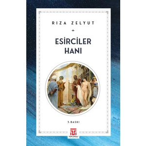 Toplumsal Yayıncılık Esirciler Hanı - Rıza Zelyut