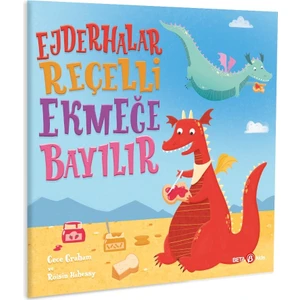 Ejderhalar Reçelli Ekmeğe Bayılır - Cece Graham