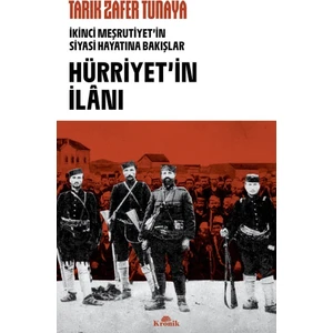 Hürriyetin İlânı - Tarık Zafer Tunaya