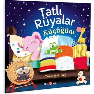 Tatlı Rüyalar Küçücüğüm - Susie Linn