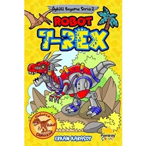 Pamiray Yayınları Öykülü Boyama Serisi 2: Robot T-Rex - Erkan Karasoy