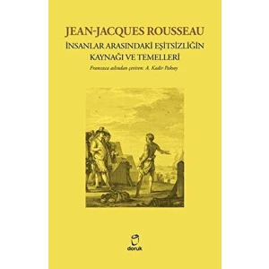 İnsanlar Arasındaki Eşitsizliğin Kaynağı ve Temelleri - Jean-Jeanjacques Rousseau