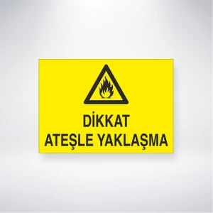 Reysa Tasarım Dikkat Ateşle Yaklaşma 21X30 cm Yapışkanlı Levha