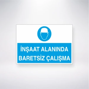 Reysa Tasarım Inşaat Alanında Baretsiz Çalışma 21X35 Arkası Yapışkanlı Levha