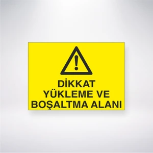 Reysa Tasarım Dikkat Yükleme ve Boşaltma Alanı 21X30 cm Yapışkanlı Levha