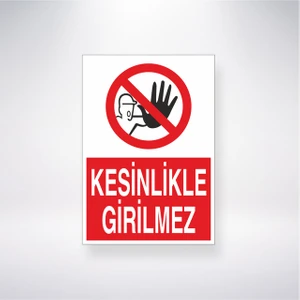 Reysa Tasarım Kesinlikle Girilmez 21X35 Arkası Yapışkanlı Levha 21X30 cm Yapışkanlı Levha