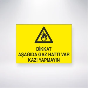 Reysa Tasarım Dikkat Gaz Aşağıda Gaz Hattı Var Yapmayın 21X30 cm Yapışkanlı Levha