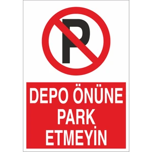 Reysa Tasarım Depo Önüne Park Etmeyin 21X35 Arkası Yapışkanlı Levha 21X30 cm Yapışkanlı Levha
