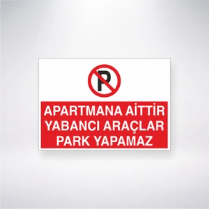 Reysa Tasarım Apartmana Aittir Yabancı Araçlar Park Yapamaz 21X35 Arkası Yapışkanlı Levha 21X30 cm Yapışkanlı Levha