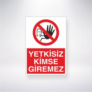 Reysa Tasarım Yetkisiz Kimse Giremez 21X35 Arkası Yapışkanlı Levha 21X30 cm Yapışkanlı Levha