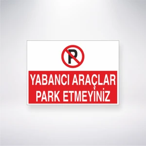 Reysa Tasarım Yabancı Araçlar Park Etmeyiniz 21X35 Arkası Yapışkanlı Levha 21X30 cm Yapışkanlı Levha