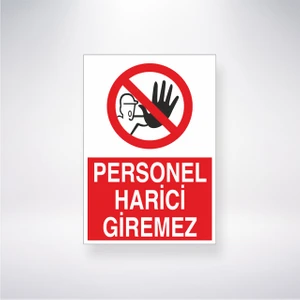 Reysa Tasarım Personel Harici Giremez 21X35 Arkası Yapışkanlı Levha 21X30 cm Yapışkanlı Levha