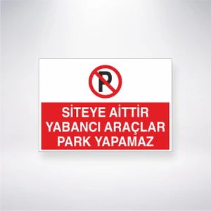 Reysa Tasarım Siteye Aittir Yabancı Araçlar Park Yapamaz 21X35 Arkası Yapışkanlı Levha 21X30 cm Yapışkanlı Levha