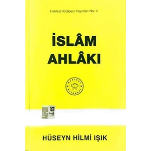 İslam Ahlakı Hüseyn Hilmi Işık - Hüseyn Hilmi Işık
