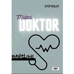 Mülteci Doktor - Eyüp Bolat