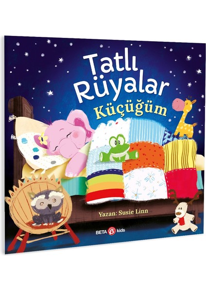 Tatlı Rüyalar Küçücüğüm - Susie Linn