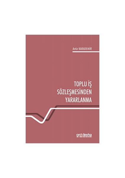 Toplu Iş Sözleşmesinden Yararlanma - Artür Karademir