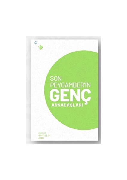 Son Peygamber’in Genç Arkadaşları - Seyfullah Kara