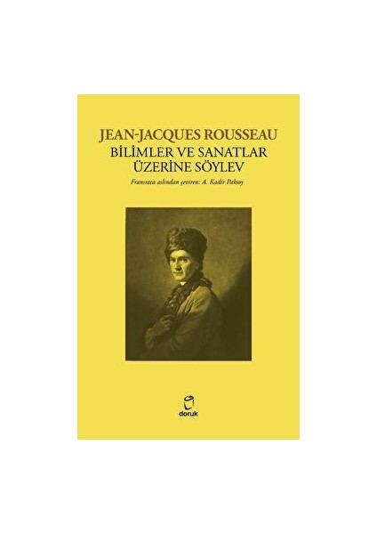 Bilimler ve Sanatlar Üzerine Söylev - Jean-Jeanjacques Rousseau