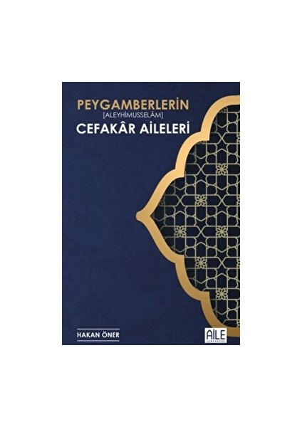 Peygamberlerin Cefakar Aileleri - Hakan Öner