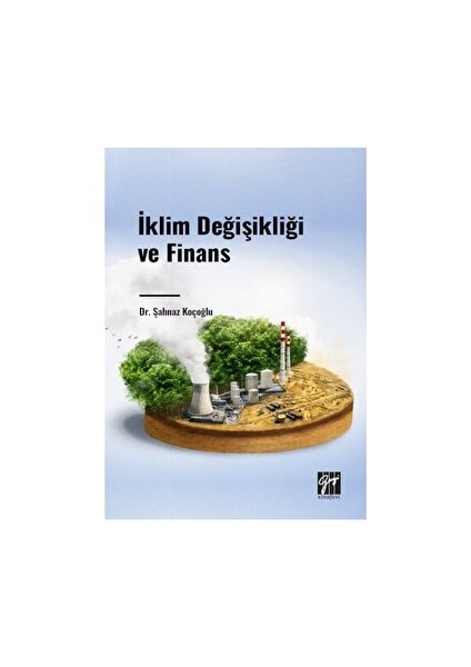 Iklim Değişikliği ve Finans - Şahnaz Koçoğlu