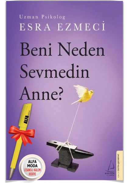 Beni Neden Sevmedin Anne? - Esra Ezmeci + Kalem