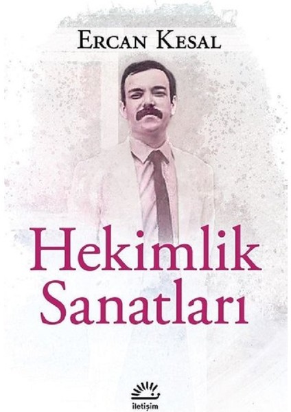 Hekimlik Sanatları - Ercan Kesal - Ercan Kesal