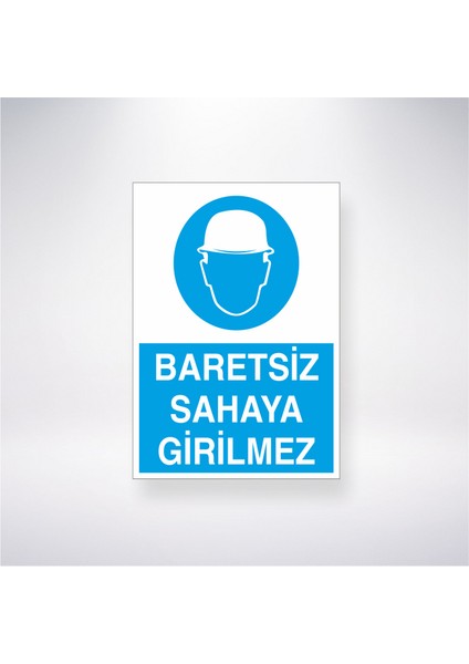 Baretsiz Sahaya Girilmez 21X35 Arkası Yapışkanlı Levha