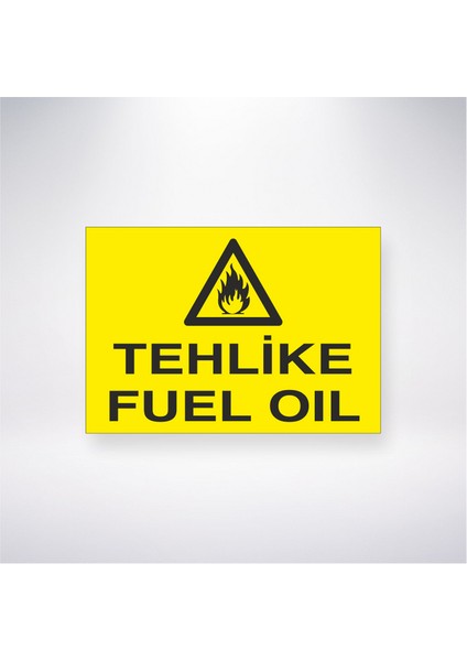 Tehlike Fuel Oil 21X30 cm Yapışkanlı Levha
