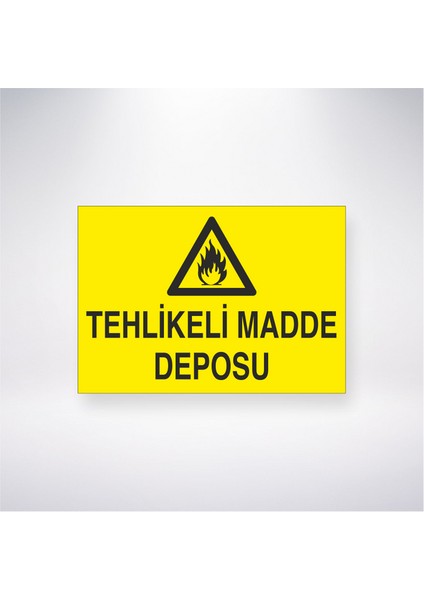 Tehlikeli Madde Deposu 21X30 cm Yapışkanlı Levha