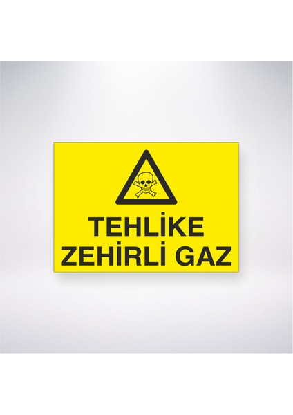 Tehlike Zehirli Gaz 21X30 cm Yapışkanlı Levha