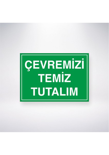 Çevremizi Temiz Tutalım 21X30 cm Yapışkanlı Levha