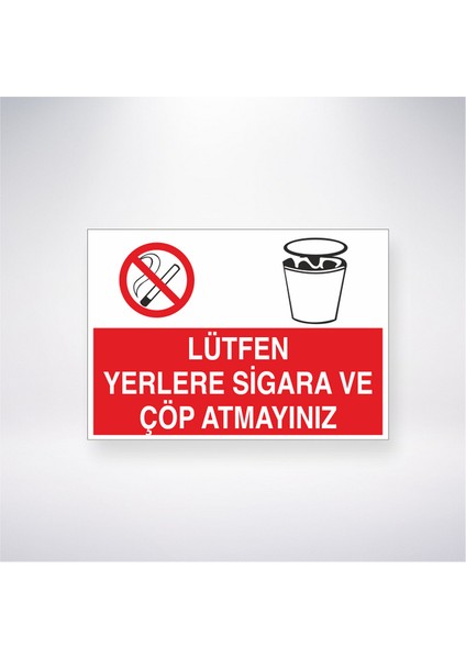 Lütfen Yerlere Sigara ve Çöp Atmayınız 21X30 cm Yapışkanlı Levha