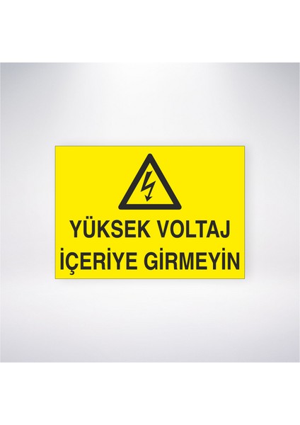 Yüksek Voltaj Içeriye Girmeyin 21X30 cm Yapışkanlı Levha