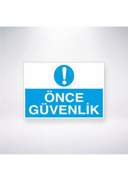 Önce Güvenlik 21X30 cm Yapışkanlı Levha