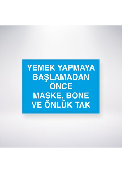 Yemek Yapmaya Başlamadan Önce Maske, Bone ve Önlük Tak 21X30 cm Yapışkanlı Levha