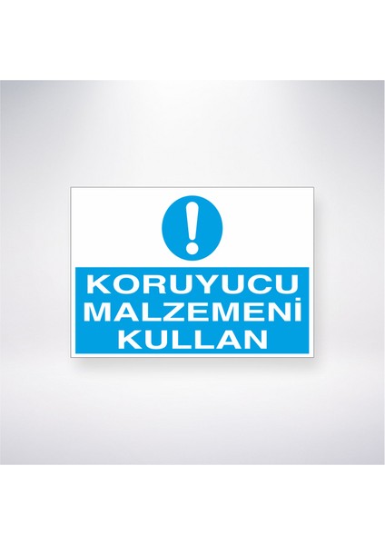 Koruyucu Malzemeni Kullan 21X30 cm Yapışkanlı Levha