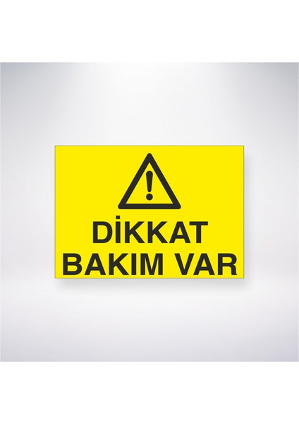 Dikkat Bakım Var 21X30 cm Yapışkanlı Levha