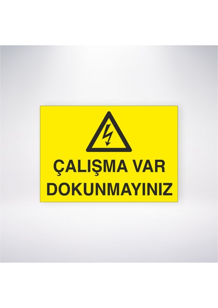 Çalışma Var Dokunmayınız 21X30 cm Yapışkanlı Levha