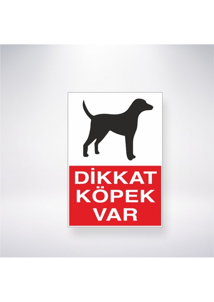 Dikkat Köpek Var 21X30 cm Yapışkanlı Levha