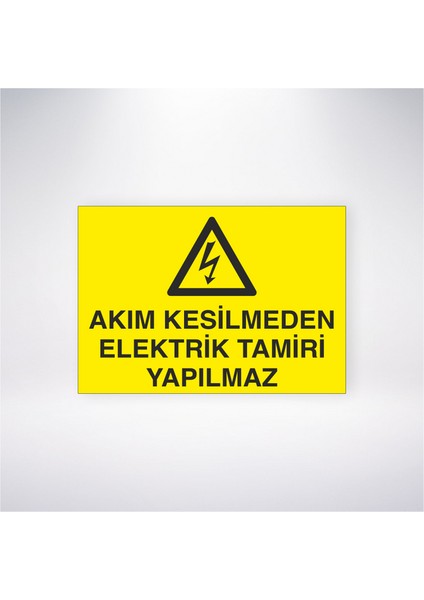 Akım Kesilmeden Elektrik Akımı Yapılmaz 21X30 cm Yapışkanlı Levha