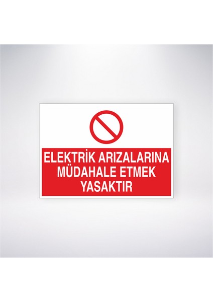 Elektrik Arızalaırna Müdahale Etmek Yasaktır 21X30 cm Yapışkanlı Levha