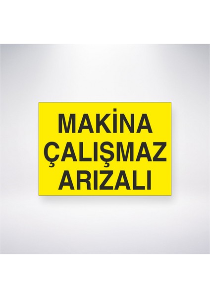 Makine Çalışmaz Arızalı 21X30 cm Yapışkanlı Levha