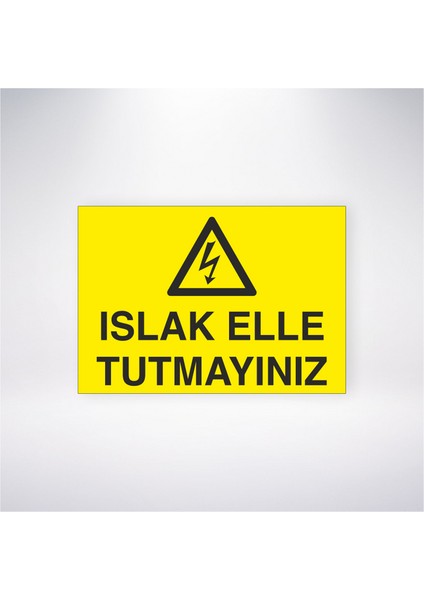 Islak Elle Tutmayınız 21X30 cm Yapışkanlı Levha