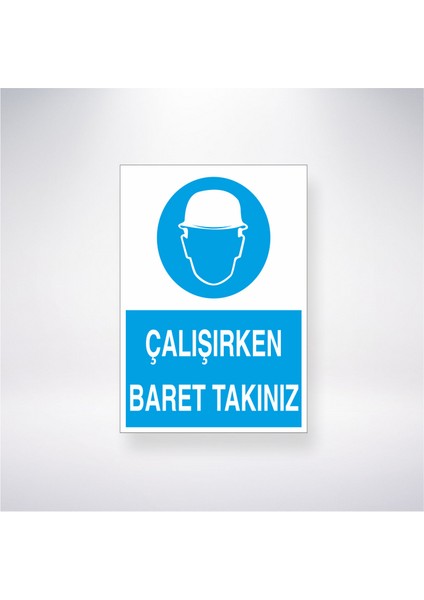 Çalışırken Baret Takınız 21X35 Arkası Yapışkanlı Levha