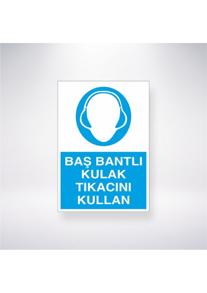 Baş Bantlı Kulak Tıkacını Kullan 21X30 cm Yapışkanlı Levha