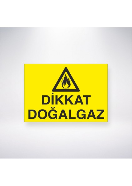 Dikkat Doğalgaz 21X30 cm Yapışkanlı Levha
